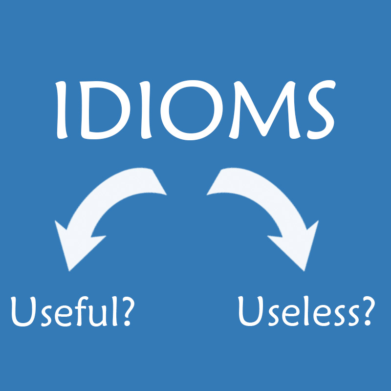 The Importance of Learning Idioms for English Language Learners